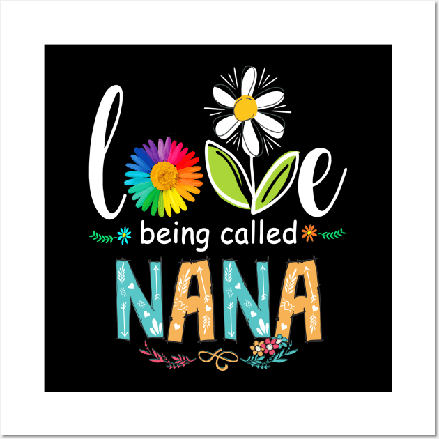 I Love being called Nana Sunflower Wall Art by peskybeater